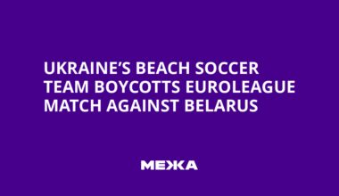 Ukraine’s Beach Soccer Team Boycotts Euroleague Match Against Belarus | Ukraine news