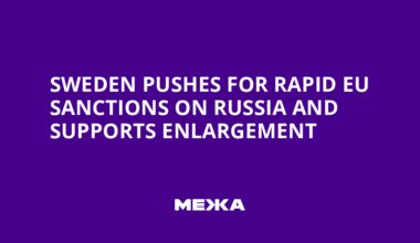 Sweden Pushes for Rapid EU Sanctions on Russia and Supports Enlargement