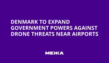 Denmark to Expand Government Powers Against Drone Threats Near Airports