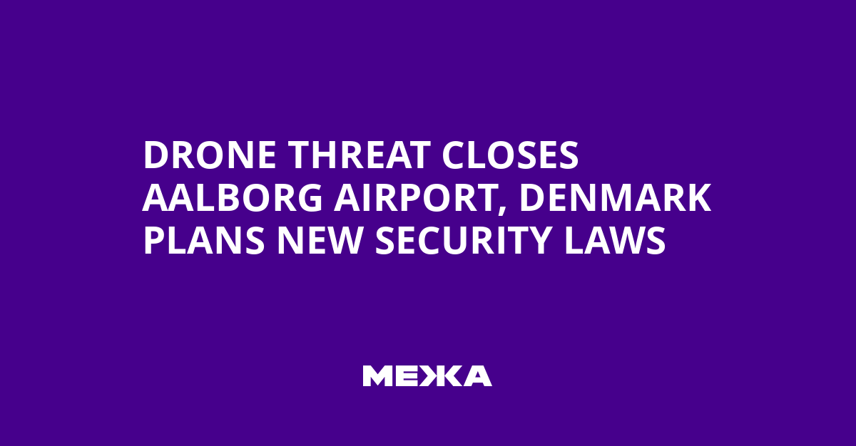 Drone Threat Closes Aalborg Airport, Denmark Plans New Security Laws | Ukraine news