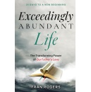 Experience True Life Through Christs Love  Get Exceedingly Abundant Life by Fran Rogers FREE on Amazon, Limited-Time Offer (Ends 09/12/2025)