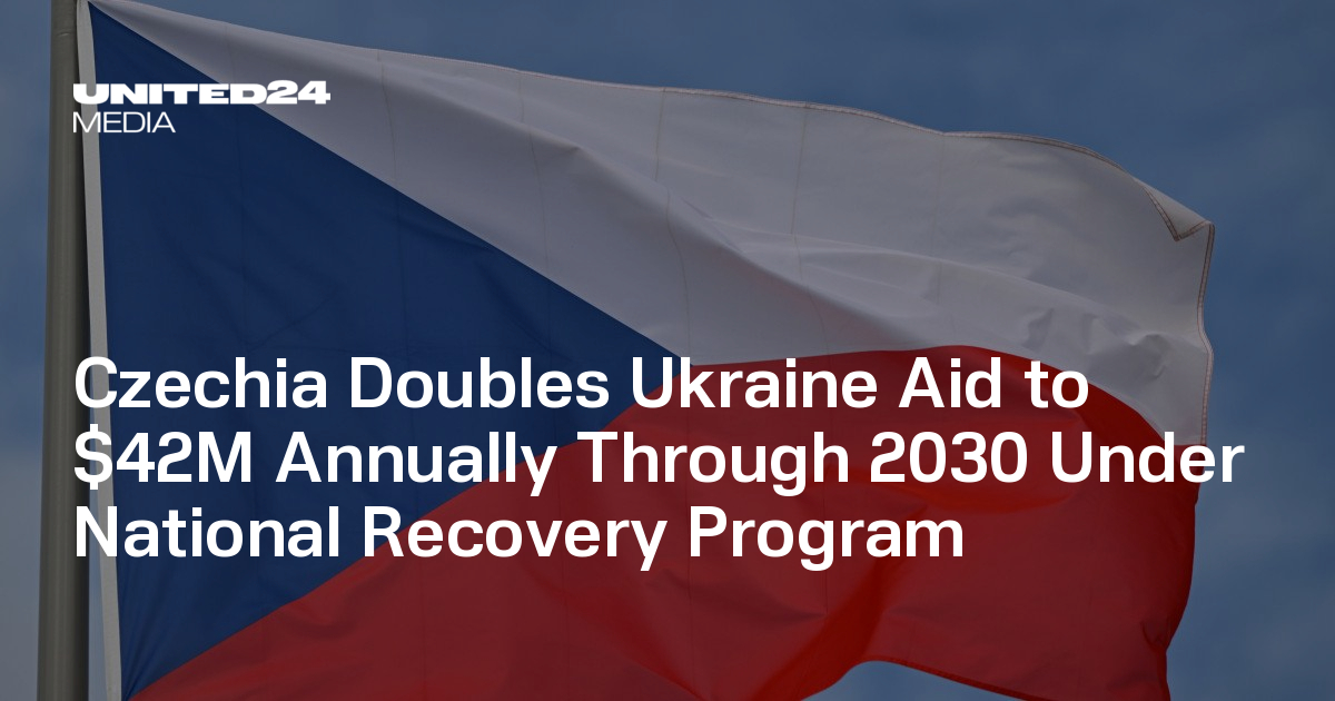 Czechia Doubles Ukraine Aid to $42M Annually Through 2030 Under National Recovery Program — UNITED24 Media