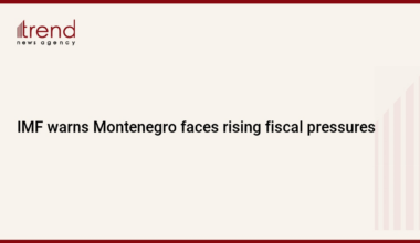 IMF warns Montenegro faces rising fiscal pressures