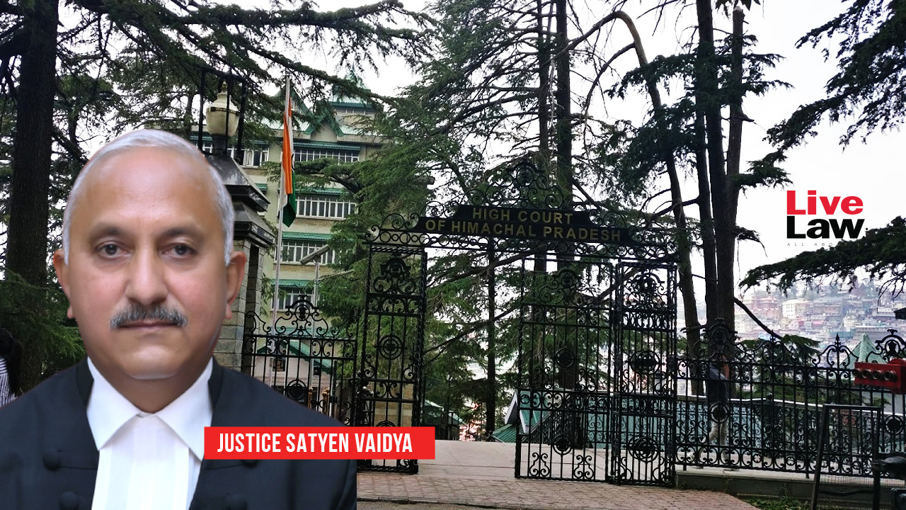 Testator Executing Will In Favour Of Persons Taking Care Of His Household Is Not Unnatural: Himachal Pradesh High Court
