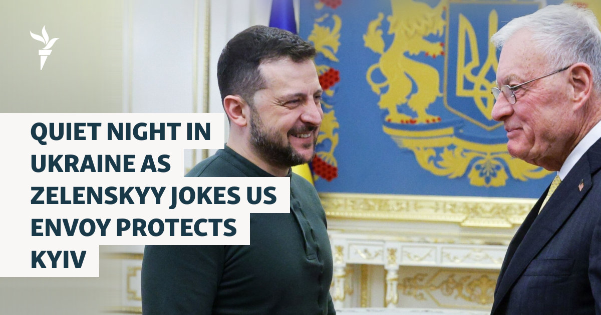 Quiet Night In Ukraine As Zelenskyy Jokes US Envoy Protects Kyiv