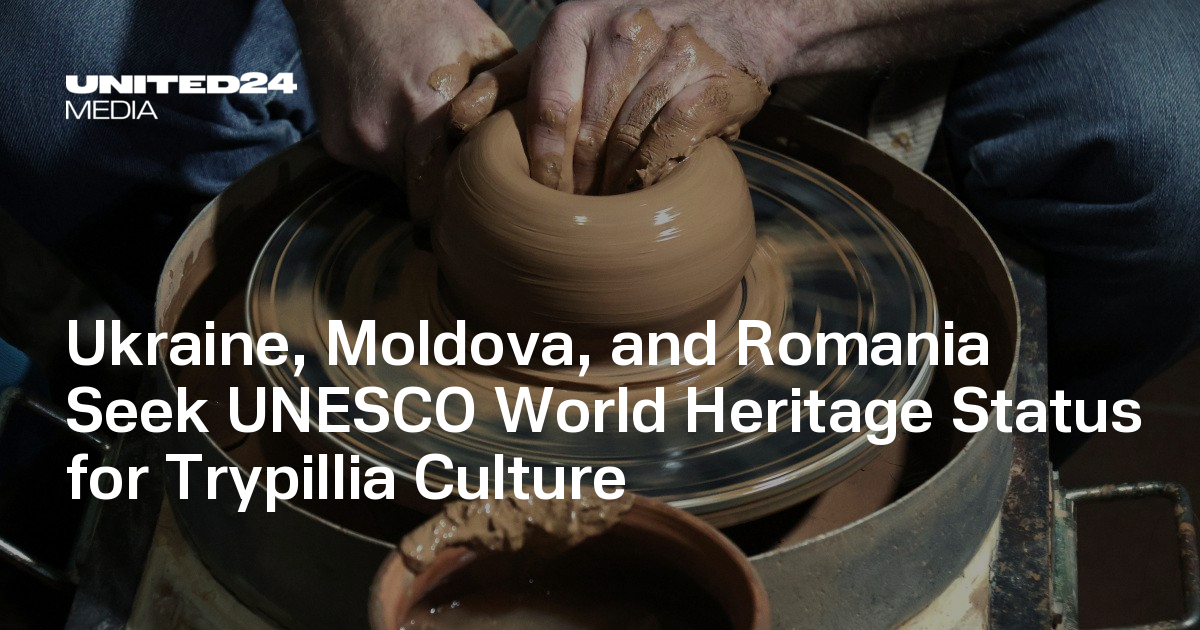 Ukraine, Moldova, and Romania Seek UNESCO World Heritage Status for Trypillia Culture — UNITED24 Media