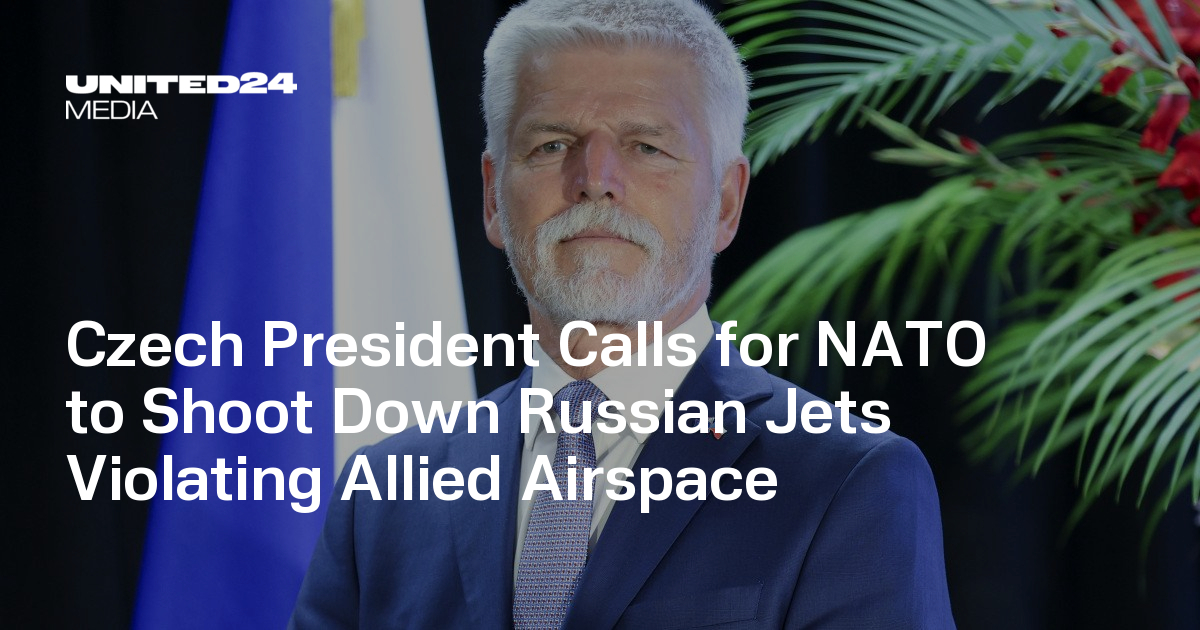 Czech President Calls for NATO to Shoot Down Russian Jets Violating Allied Airspace — UNITED24 Media