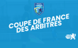 La Coupe de France des Arbitres La Poste est de retour – DISTRICT DES FLANDRES