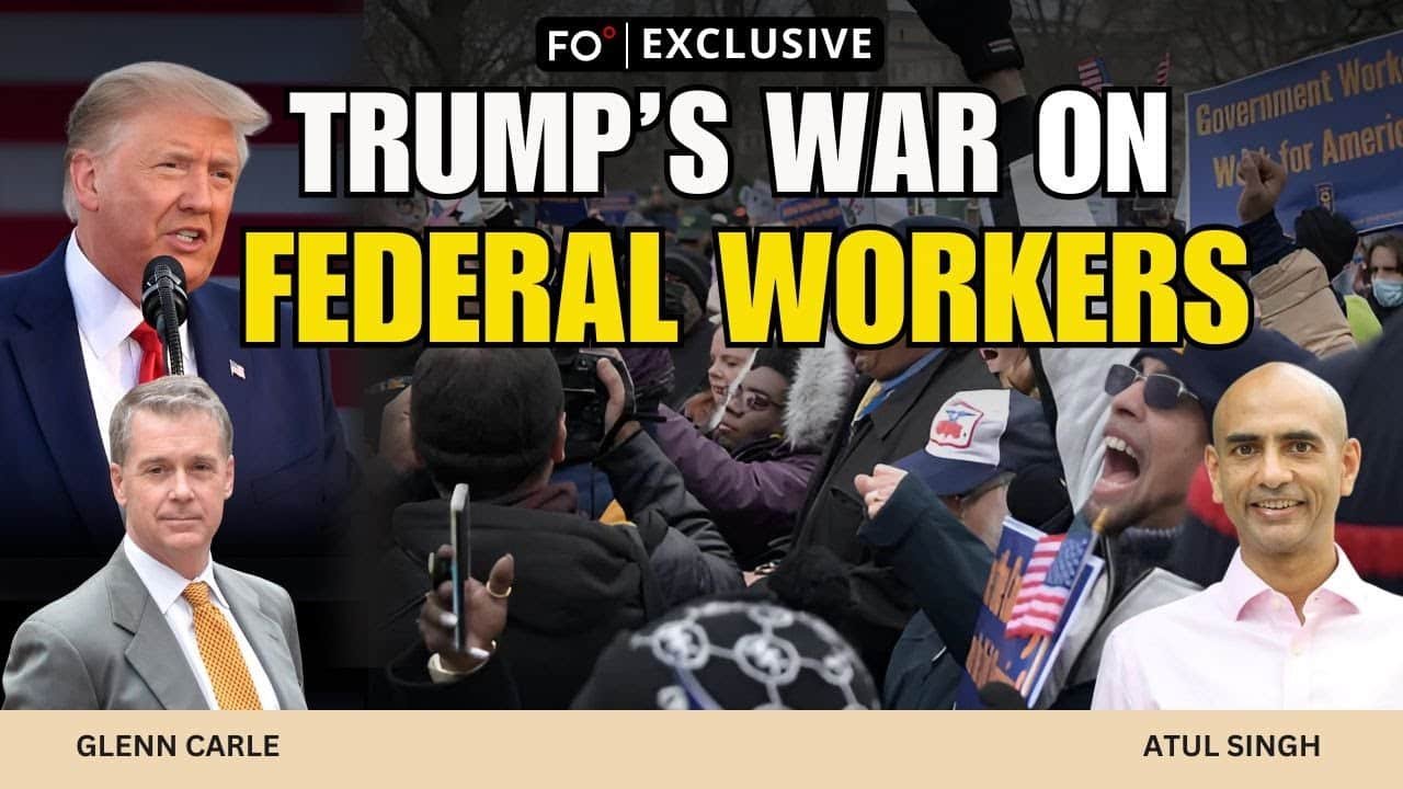 Donald Trump’s Assault on the Federal Government