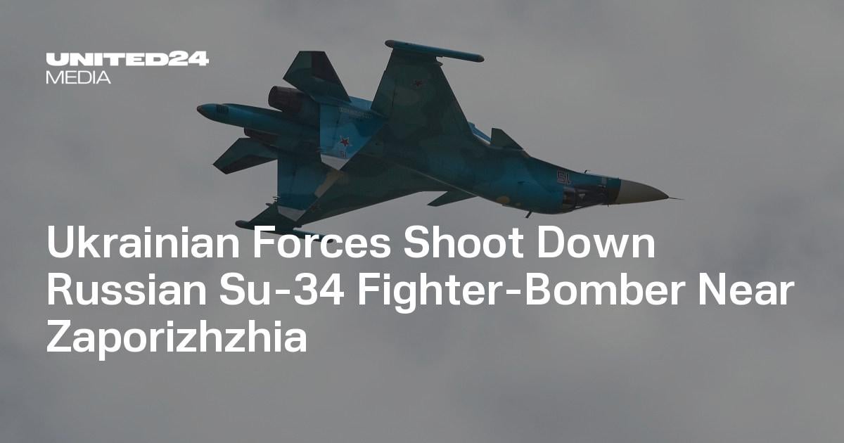 Ukrainian Forces Shoot Down Russian Su-34 Fighter-Bomber Near Zaporizhzhia