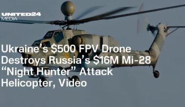 Ukraine’s $500 FPV Drone Destroys Russia’s $16M Mi-28 “Night Hunter” Attack Helicopter, Video
