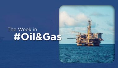 The Week in Oil and Gas