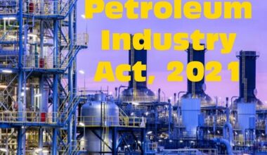 Proposed PIA Amendment: Killing the Gains in Nigeria’s Oil and Gas Industry