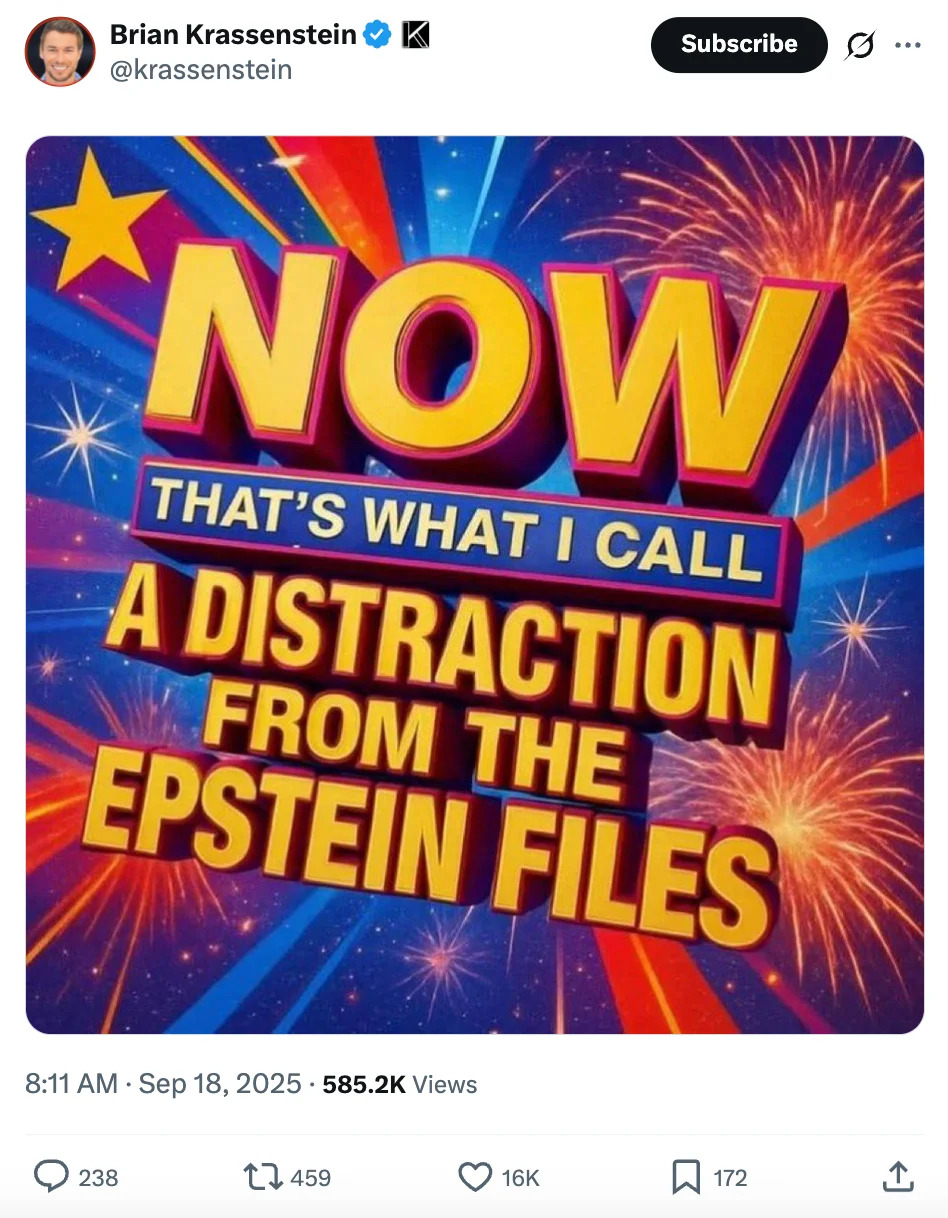 Text meme with bold letters: "Now that's what I call a distraction from the Epstein files."