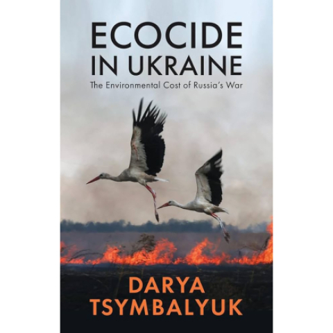Russia's Ukraine war is also ecocide