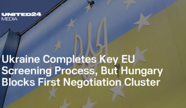 Ukraine Completes Key EU Screening Process, But Hungary Blocks First Negotiation Cluster — UNITED24 Media