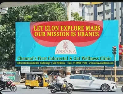 Let Elon Musk Explore Mars, Our Mission is ...: Chennai Clinic's billboard on 'Uranus' with Musk twist goes viral
