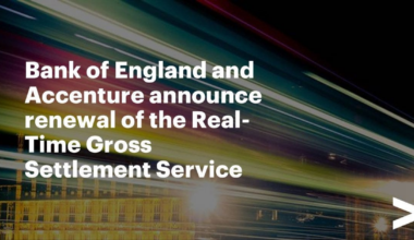 Bank of England and Accenture Announce Renewal of the Real-Time Gross Settlement Service