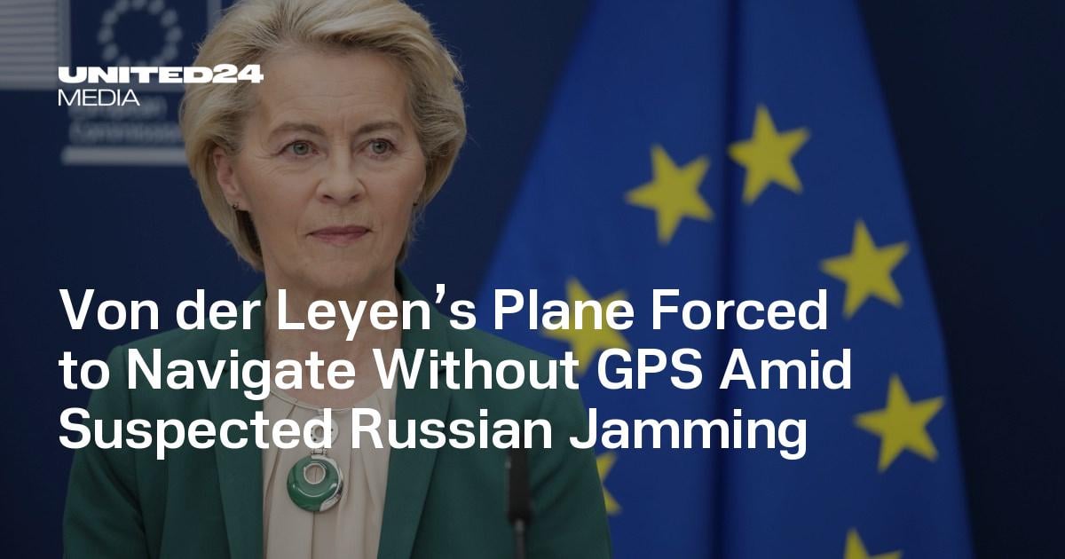 Von der Leyen’s Plane Forced to Navigate Without GPS Amid Suspected Russian Jamming