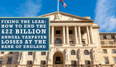 Fixing the leak: How to end the £22 billion annual taxpayer losses at the Bank of England