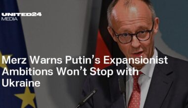 Merz Warns Putin’s Expansionist Ambitions Won’t Stop with Ukraine