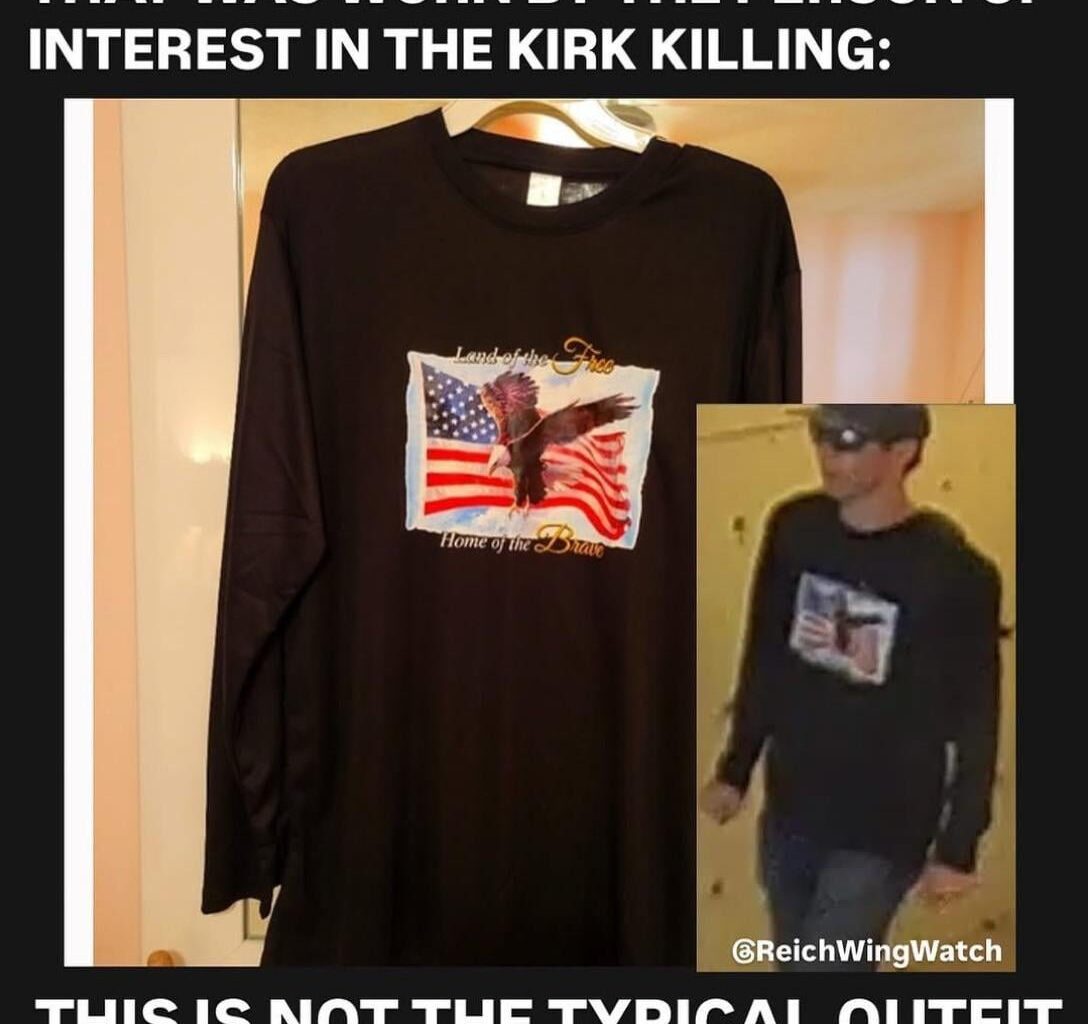 The shooter is still at large, and no Radical Leftist is wearing that ridiculous shirt.