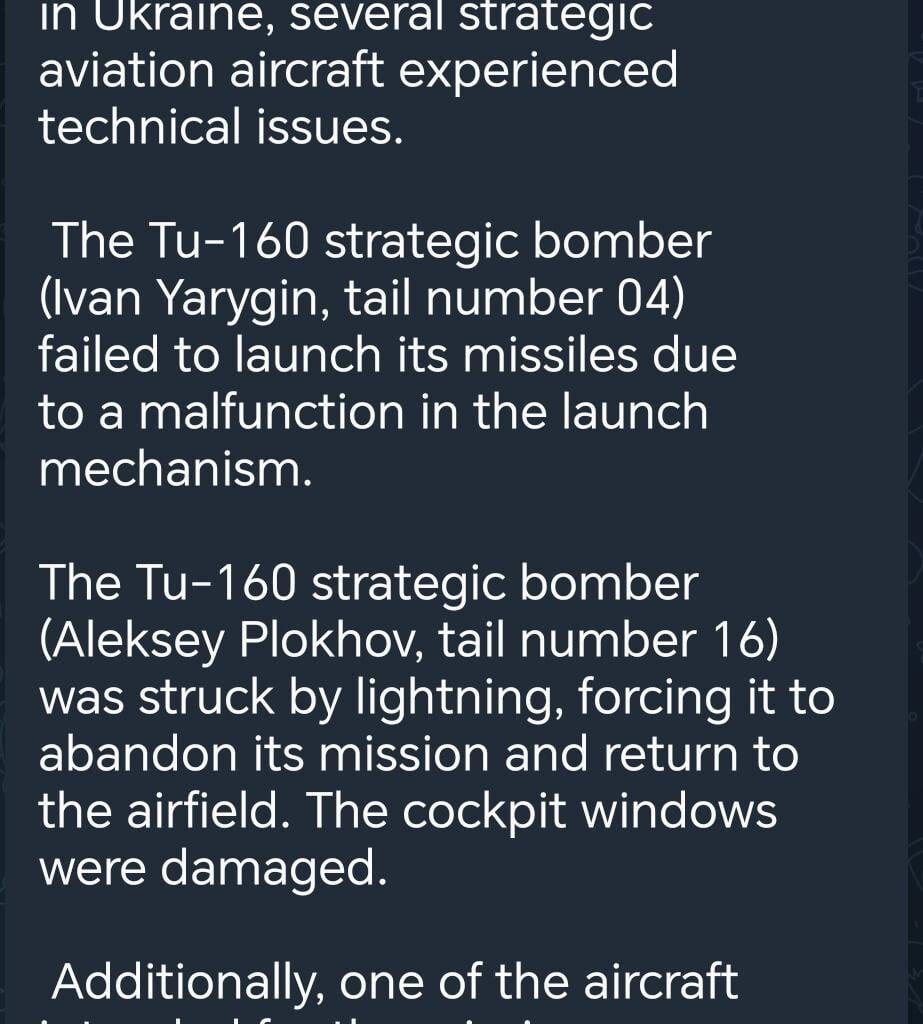 Last night, a Tu-160 failed to launch its missiles due to a malfunction in the launch mechanism; a Tu-160 was struck by lightning and returned to the airfield with damaged cockpit windows. Another strategic bomber was unable to take off from Engels for an unknown reason.