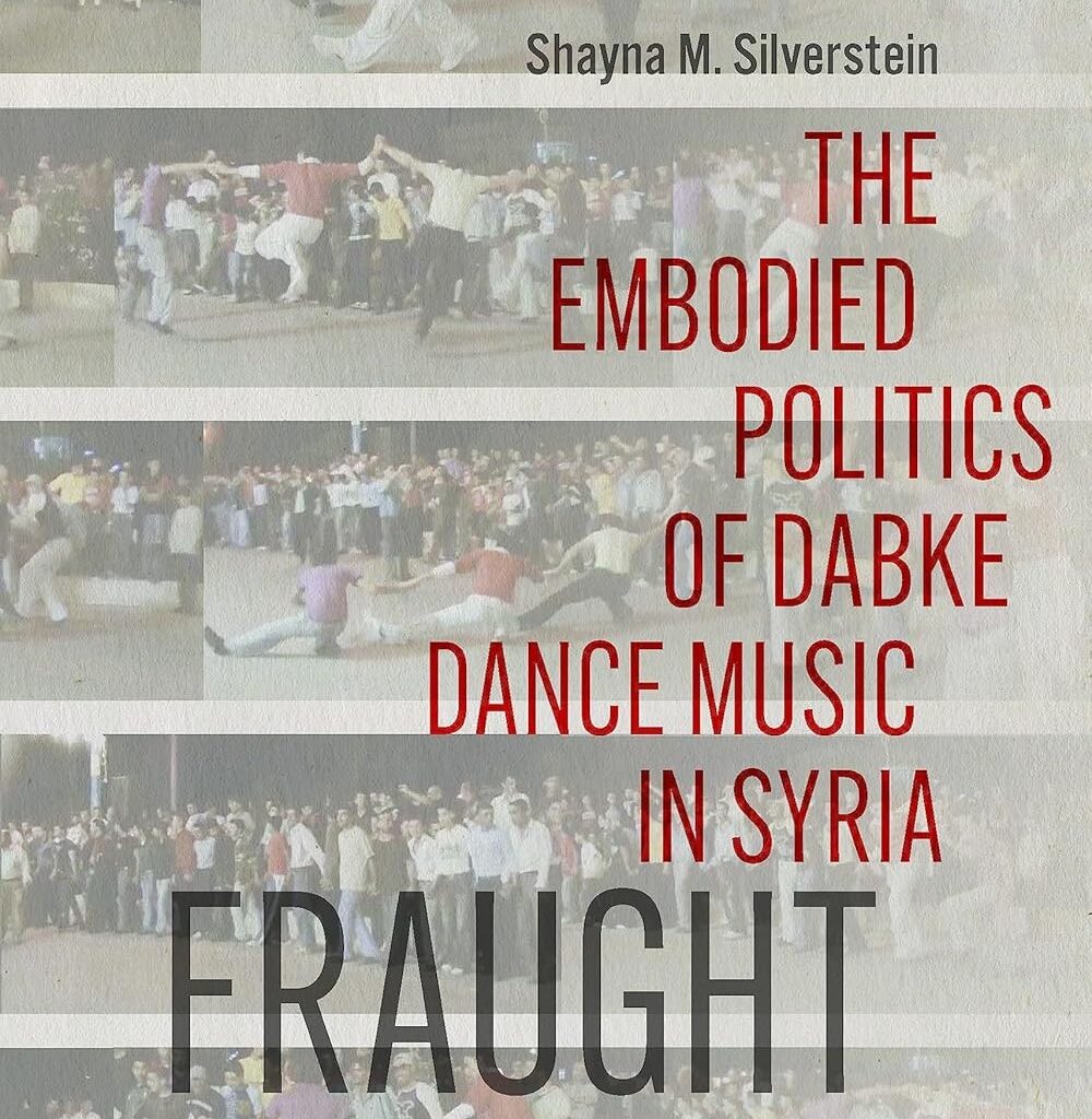 Shayna M. Silverstein’s 'Fraught Balance' Dances Through the Complex Politics of Syrian Identity