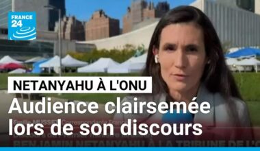 À l'ONU, Benjamin Netanyahu s'exprime devant une salle largement vide • FRANCE 24