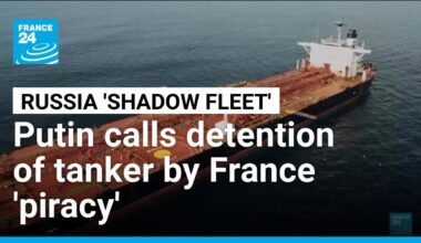 Putin calls detention of Russia-linked tanker by France 'piracy' • FRANCE 24 English