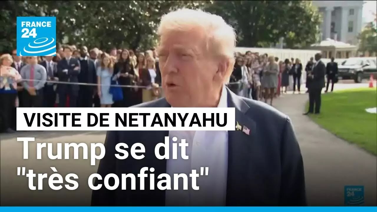 Trump, "très confiant", veut arracher à Netanyahu un accord sur Gaza • FRANCE 24