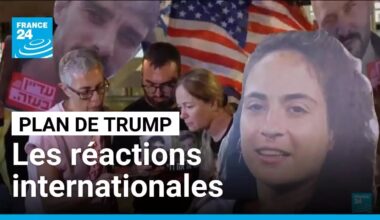 "Plan d'après-guerre" à Gaza de Trump : les réactions internationales • FRANCE 24