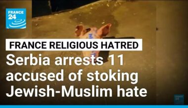 Serbia arrests 11 accused of stirring Jewish-Muslim hate in France, Germany • FRANCE 24 English