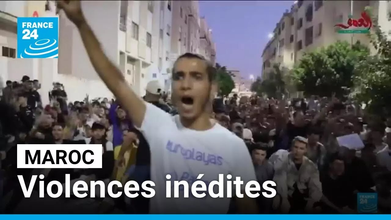 Manifestations aux Maroc : deux morts dans un contexte de violences inédites • FRANCE 24
