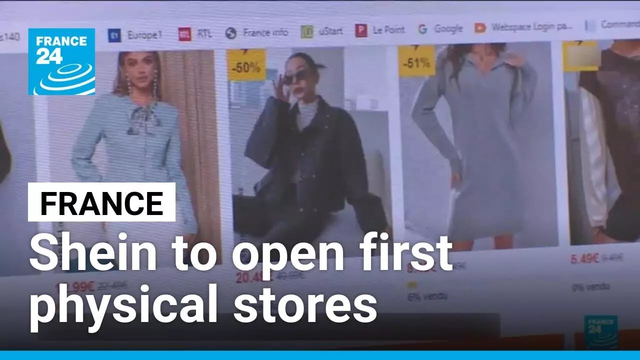 Shein opens first permanent stores in France, sparking backlash • FRANCE 24 English