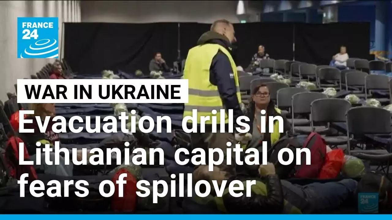 Lithuania prepares to evacuate thousands if Ukraine war spills over • FRANCE 24 English