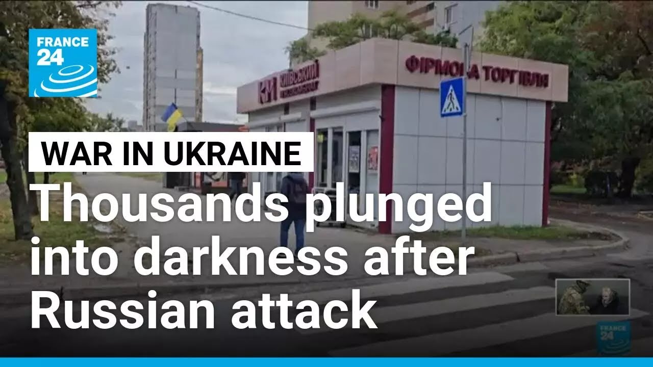 Russian attack on Ukraine's energy facilities plunges thousands into darkness • FRANCE 24 English