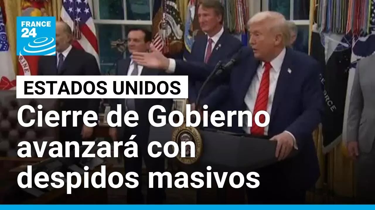 Trump anuncia despidos masivos en medio del cierre de Gobierno • FRANCE 24 Español