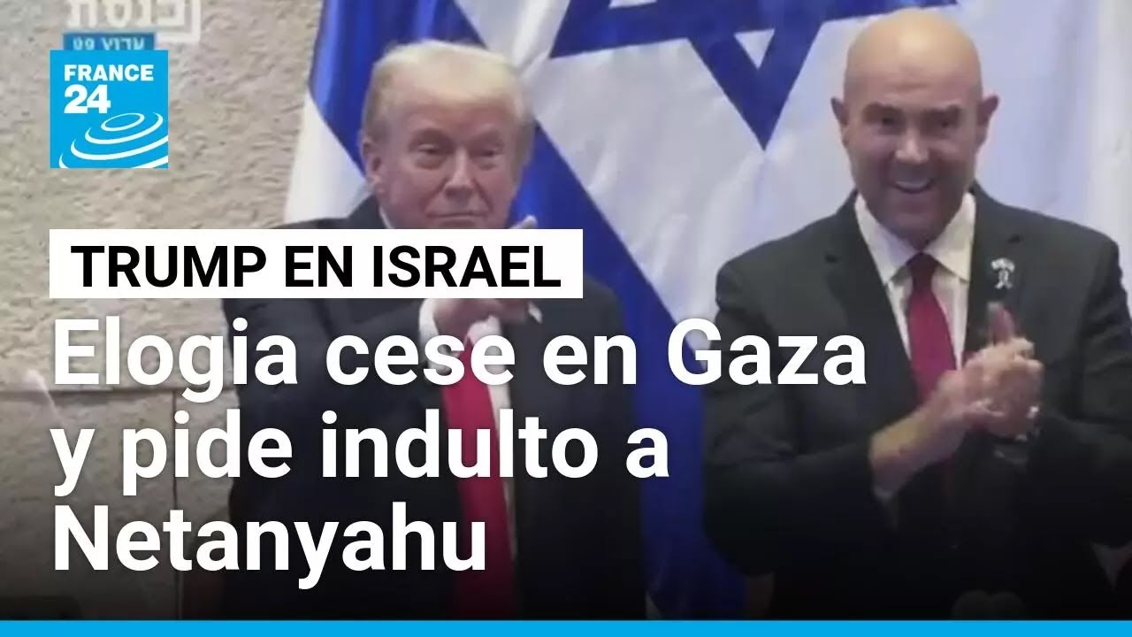 Trump elogia cese de hostilidades en Gaza y pide indulto a Netanyahu ante la Knéset