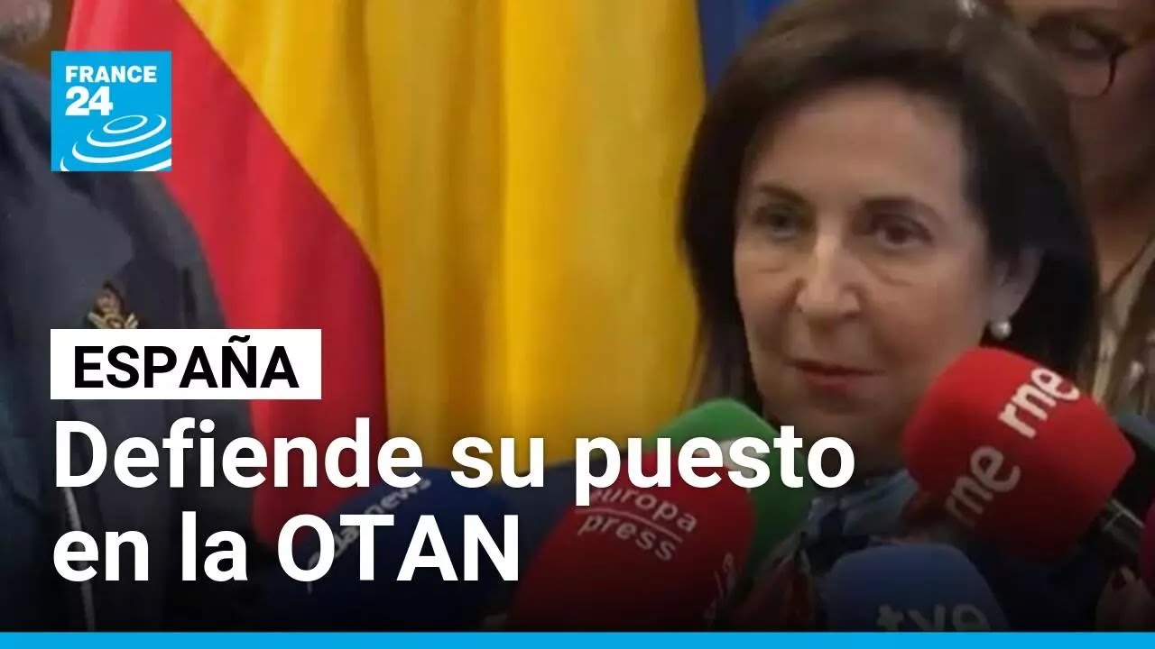 España defiende su compromiso con la OTAN ante las críticas de Estados Unidos • FRANCE 24