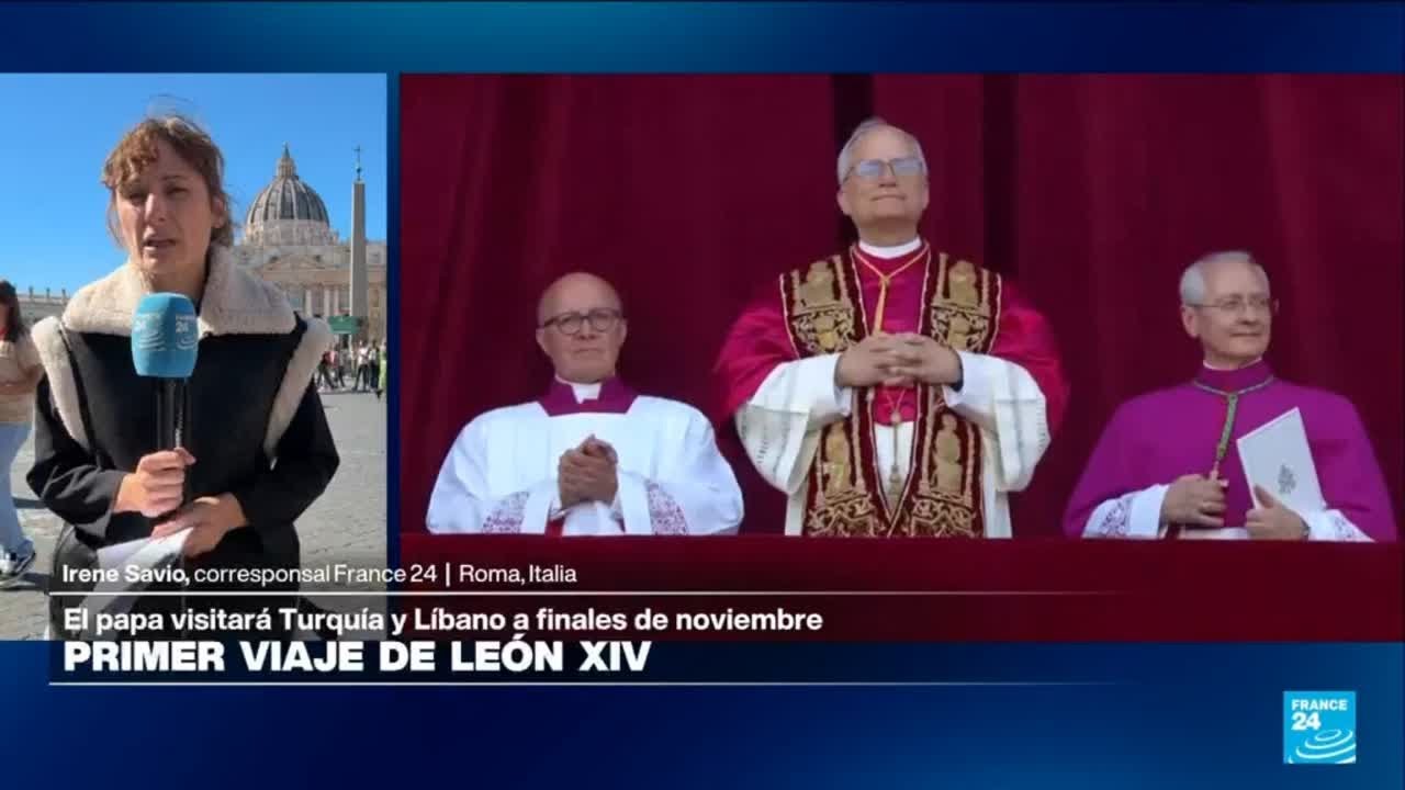 Informe desde Roma: papa León XIV visitará Turquía en su primer viaje al extranjero