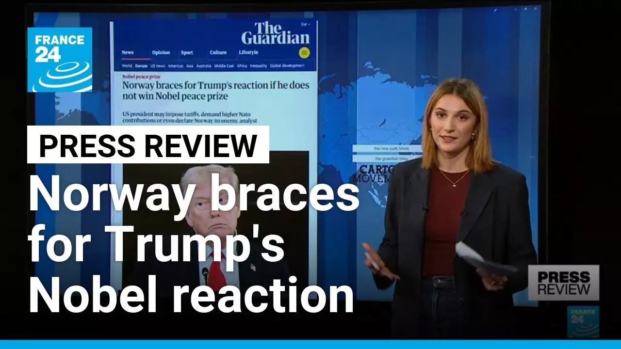 Norway is 'prepared for anything,' as it braces for Trump's Nobel Prize reaction • FRANCE 24