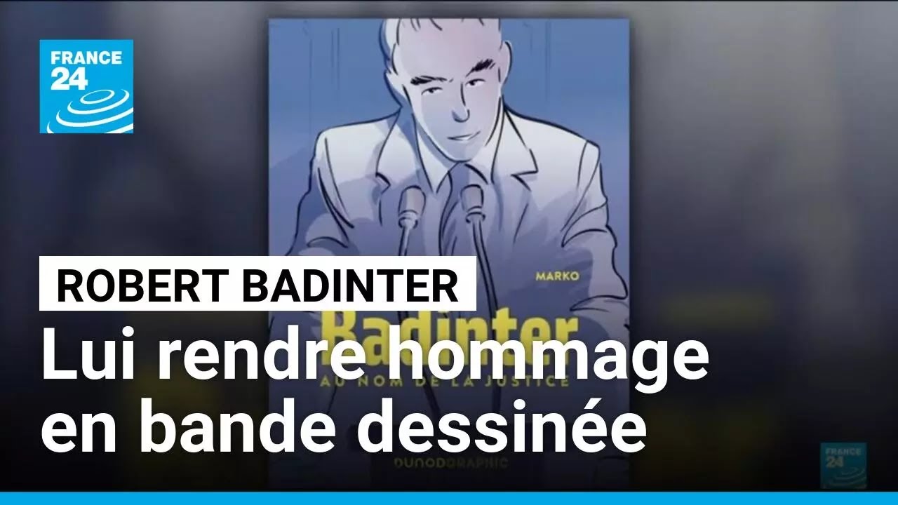 "Au nom de la justice" : une bande dessinée rend hommage à Robert Badinter • FRANCE 24