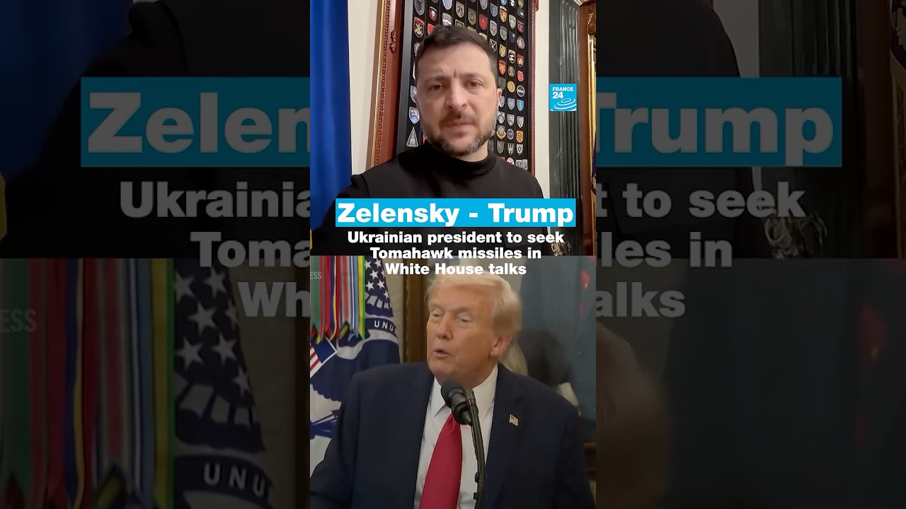 Trump - Zelensky: Ukrainian president to seek Tomhawk missiles in White House talks • FRANCE 24