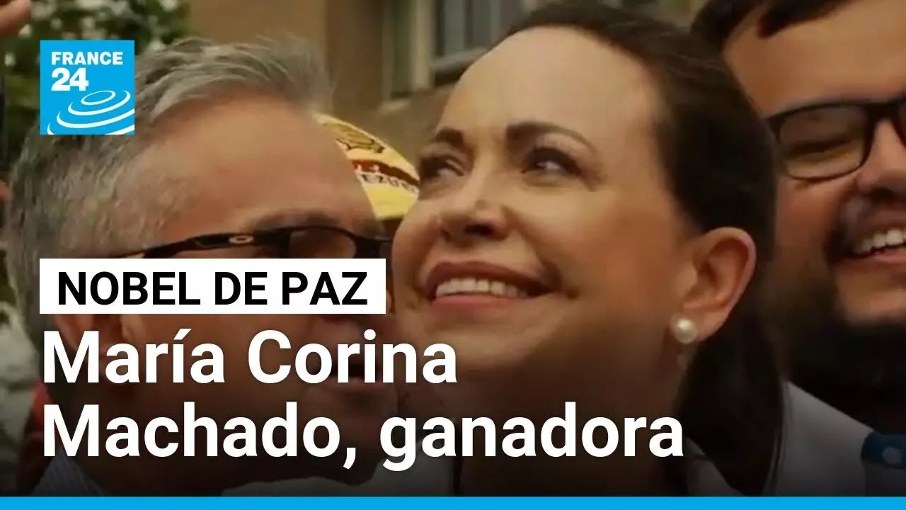 Premio Nobel de Paz 2025: María Corina Machado es galardonada