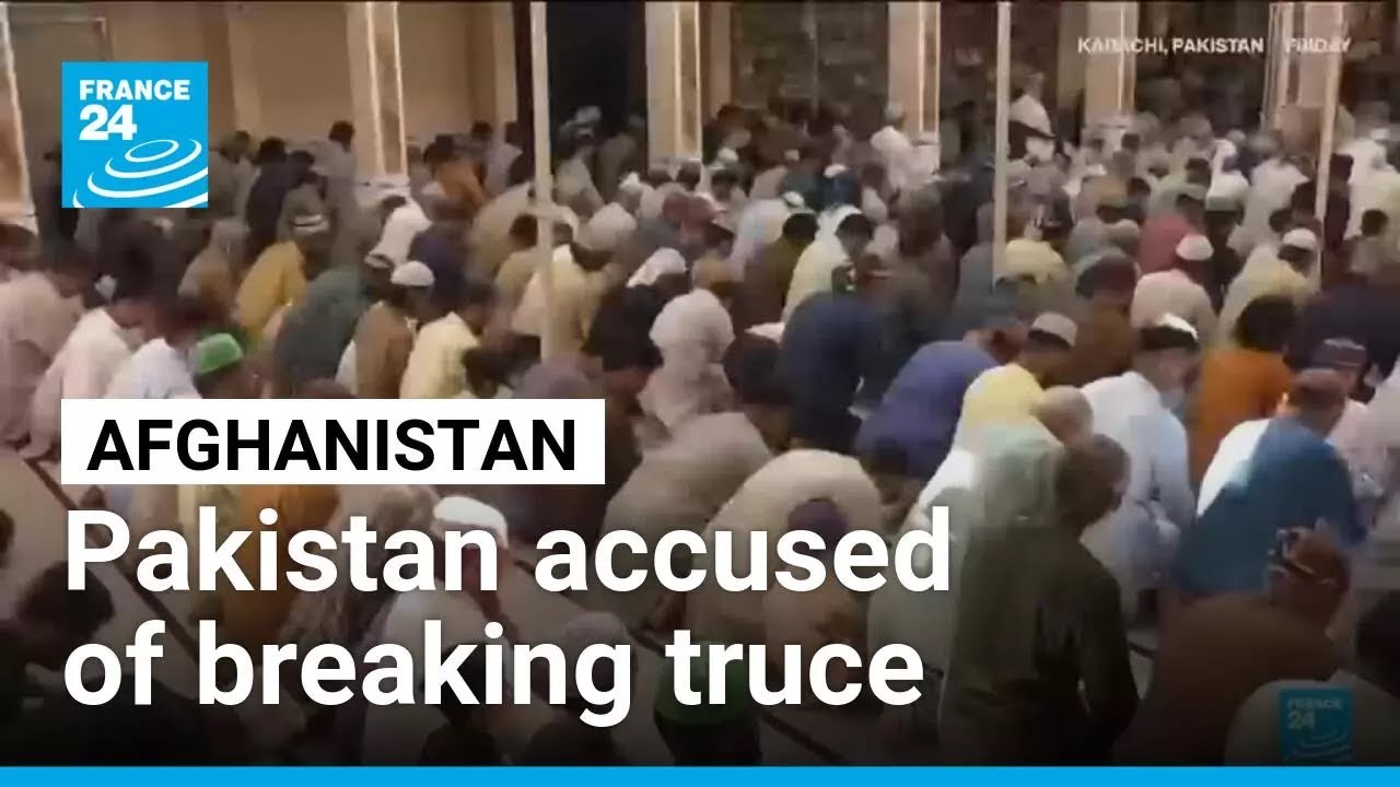Afghanistan accuses Pakistan of breaking truce after deadly cross-border strikes • FRANCE 24