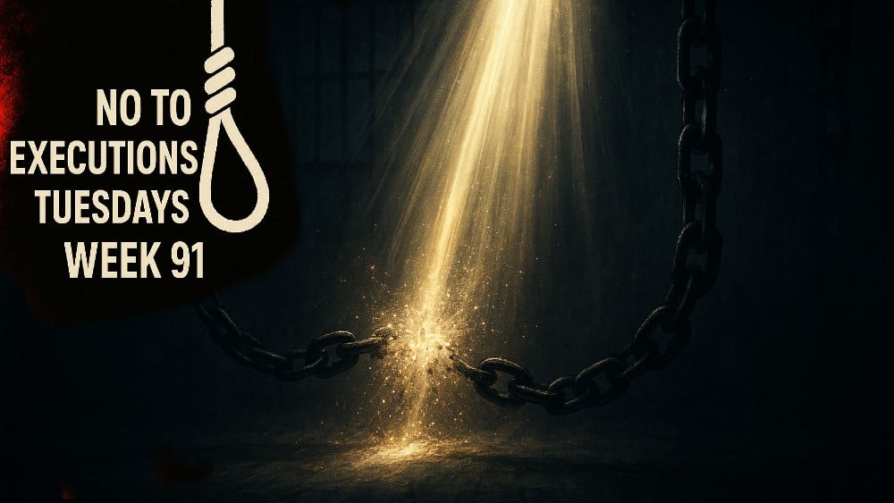 No to Executions Tuesdays Week 91