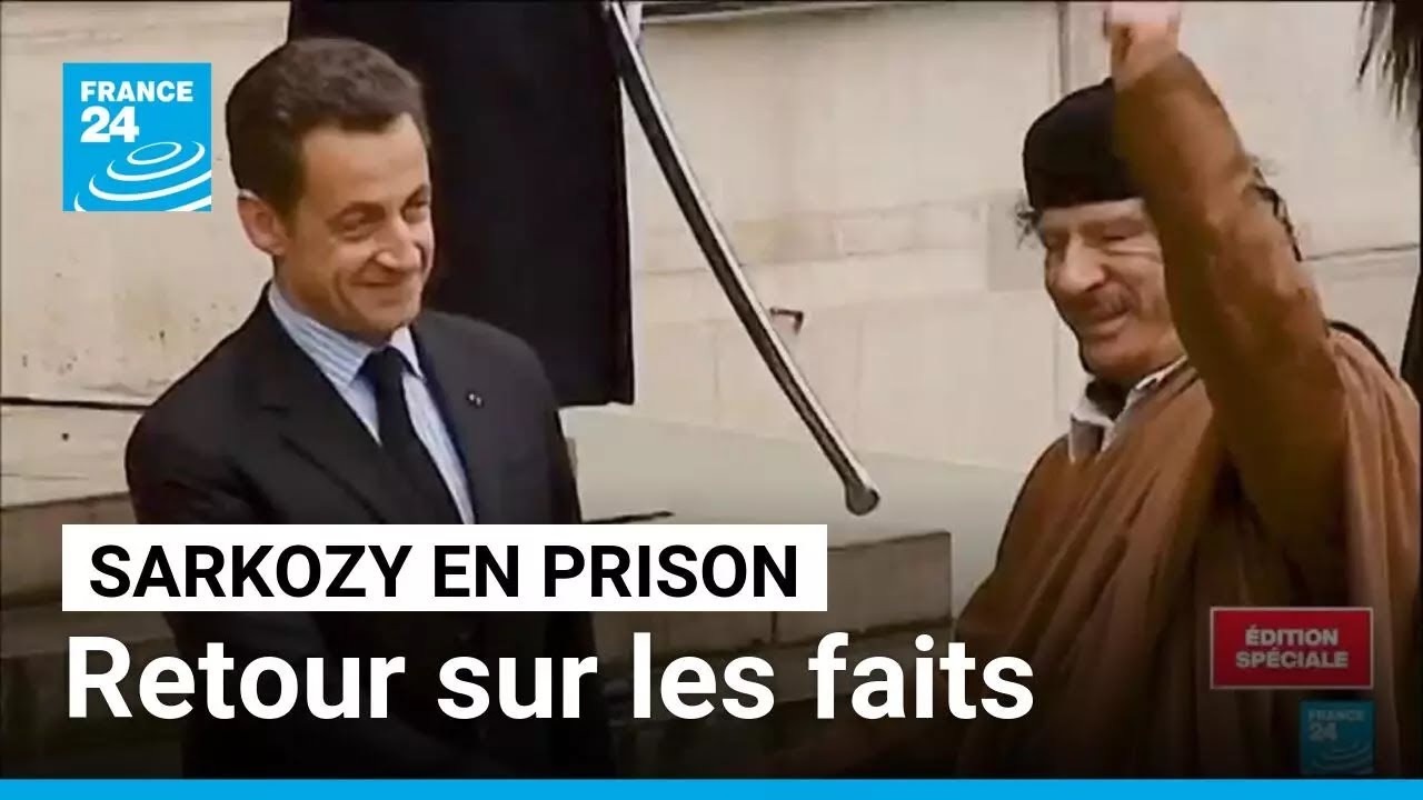 Incarcération de Nicolas Sarkozy : retour sur les faits de l'affaire libyenne • FRANCE 24