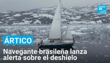 Ártico: navegante brasileña lanza alerta sobre el deshielo • FRANCE 24 Español