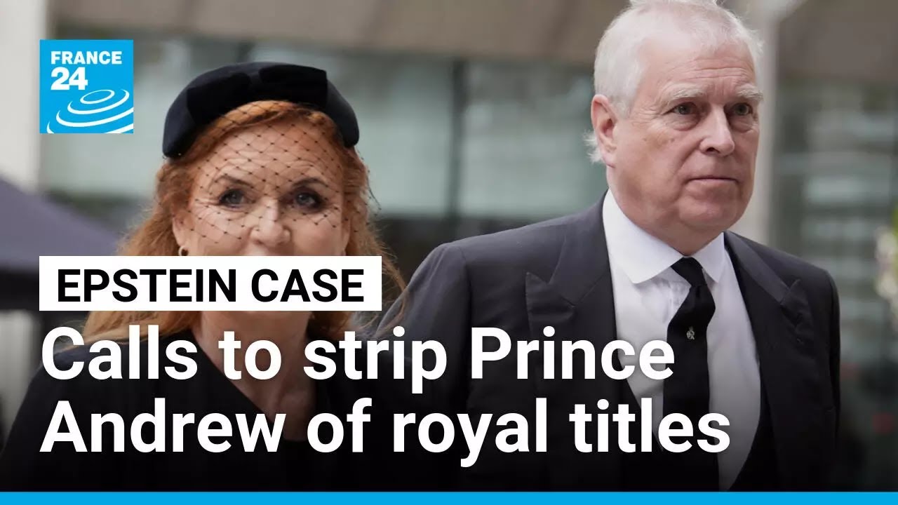 UK under pressure to strip Prince Andrew of titles, home after new Epstein revelations • FRANCE 24